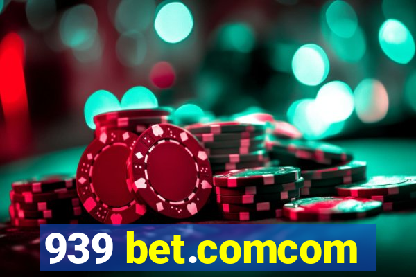 939 bet.comcom